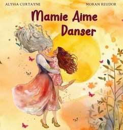 Mamie Aime Danser - Curtayne, Alyssa