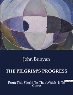 THE PILGRIM'S PROGRESS - Bunyan, John