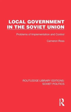 Local Government in the Soviet Union - Ross, Cameron