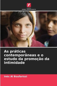 As práticas contemporâneas e o estudo da promoção da intimidade - Al Boufarissi, Inès