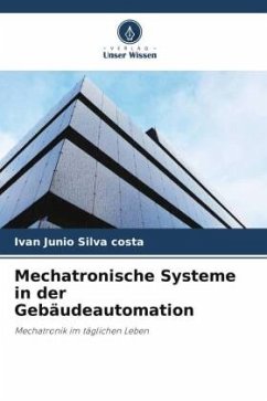 Mechatronische Systeme in der Gebäudeautomation - Silva costa, Ivan Junio