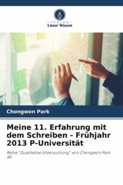 Meine 11. Erfahrung mit dem Schreiben - Frühjahr 2013 P-Universität - Park, Chongwon