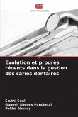 Evolution et progrès récents dans la gestion des caries dentaires