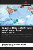 Inguinal Hernioplasty with mesh under local anesthesia