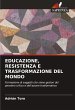 EDUCAZIONE, RESISTENZA E TRASFORMAZIONE... - Bild 1