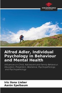 Alfred Adler, Individual Psychology in Behaviour and Mental Health - Lieber, Iris Ilona;Epelbaum, Aarón