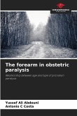 The forearm in obstetric paralysis