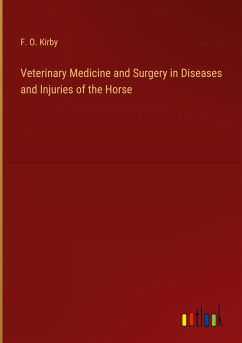 Veterinary Medicine and Surgery in Diseases and Injuries of the Horse