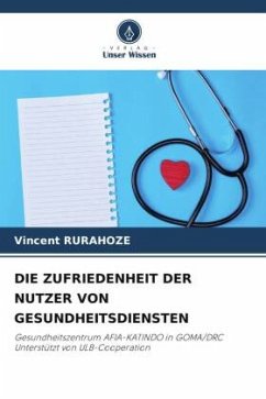 DIE ZUFRIEDENHEIT DER NUTZER VON GESUNDHEITSDIENSTEN - RURAHOZE, Vincent