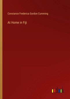 At Home in Fiji - Cumming, Constance Frederica Gordon