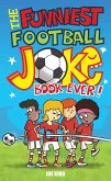 The Funniest Football Joke Book Ever! (eBook, ePUB)