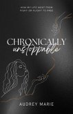Chronically Unstoppable (eBook, ePUB)