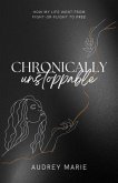 Chronically Unstoppable (eBook, ePUB) Chronically Unstoppable (eBook, ePUB)