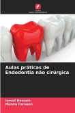 Aulas práticas de Endodontia não cirúrgica