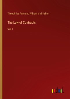 The Law of Contracts - Parsons, Theophilus; Kellen, William Vail