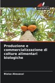 Produzione e commercializzazione di colture alimentari biologiche