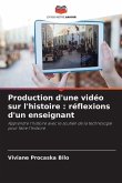 Production d'une vidéo sur l'histoire : réflexions d'un enseignant