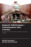 Aspects folkloriques - Connaissance des crèches