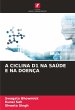 A CICLINA D1 NA SAÚDE E NA DOENÇA - Bild 1