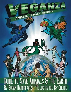 Veganza Animal Heroes Series - Guide to Save Animals & the Earth - Hargreaves, Susan