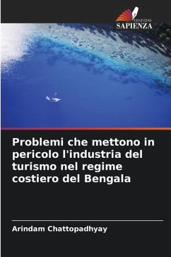 Problemi che mettono in pericolo l'industria del turismo nel regime costiero del Bengala - Chattopadhyay, Arindam