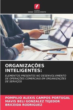 ORGANIZAÇÕES INTELIGENTES: - Campos Portugal, Pompilio Alexis;GONZALEZ TEJEDOR, MAVIS BELI;RODRIGUEZ, BRICEIDA