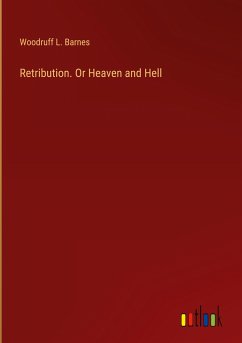 Retribution. Or Heaven and Hell
