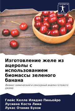 Izgotowlenie zhele iz aceroly s ispol'zowaniem biomassy zelenogo banana - Ilidio Pin'ejro, Glejs Kelle;Lima, Lusiana Kosta;Buozi, Lukas Otawio