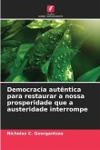 Democracia autêntica para restaurar a nossa prosperidade que a austeridade interrompe