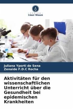 Aktivitäten für den wissenschaftlichen Unterricht über die Gesundheit bei epidemischen Krankheiten - Yporti de Sena, Juliana;F.D.C Rocha, Zenaide