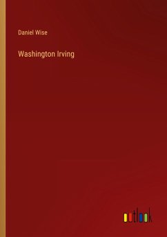 Washington Irving - Wise, Daniel