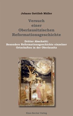 Versuch einer Oberlausitzischen Reformationsgeschichte, Görlitz 1801 - Müller, Johann Gottlieb