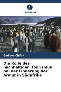 Die Rolle des nachhaltigen Tourismus bei der Linderung der Armut in Südafrika - Chifon, Godlove