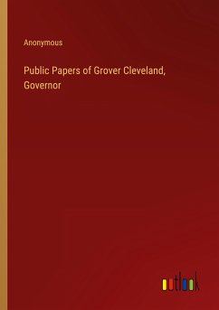 Public Papers of Grover Cleveland, Governor - Anonymous