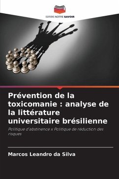 Prévention de la toxicomanie : analyse de la littérature universitaire brésilienne - Silva, Marcos Leandro da