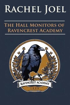 The Hall Monitors of Ravencrest Academy - Joel, Rachel