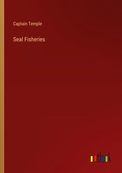Seal Fisheries - Temple, Captain