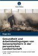 Gesundheit und Arbeitsbedingungen von... - Bild 1