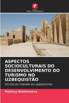 ASPECTOS SOCIOCULTURAIS DO DESENVOLVIMENTO DO TURISMO NO UZBEQUISTÃO - Bakhronova, Mahliyo