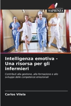 Intelligenza emotiva - Una risorsa per gli infermieri - Vilela, Carlos