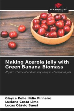 Making Acerola Jelly with Green Banana Biomass - Ilidio Pinheiro, Gleyce Kelle;Lima, Luciana Costa;Buosi, Lucas Otávio