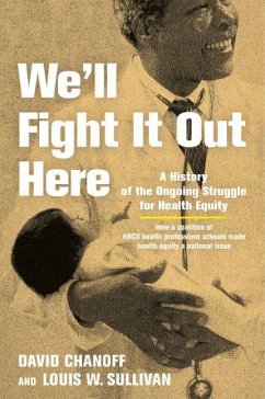 We'll Fight It Out Here - Chanoff, David; Sullivan, Louis W.