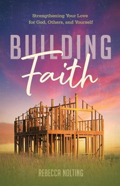 Building Faith - Nolting, Rebecca