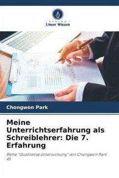 Meine Unterrichtserfahrung als Schreiblehrer: Die 7. Erfahrung - Park, Chongwon