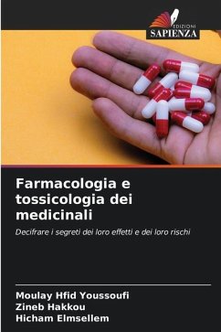 Farmacologia e tossicologia dei medicinali - Youssoufi, Moulay Hfid;Hakkou, Zineb;Elmsellem, Hicham