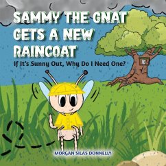 Sammy the Gnat Gets a New Raincoat - Donnelly, Morgan Silas