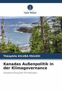 Kanadas Außenpolitik in der Klimagovernance - KILUBA MULEDI, Théophile