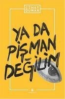 Ya Da Pisman Degilim - Duman, Cihat