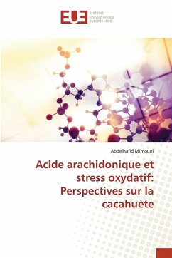 Acide arachidonique et stress oxydatif: Perspectives sur la cacahuète - Mimouni, Abdelhafid