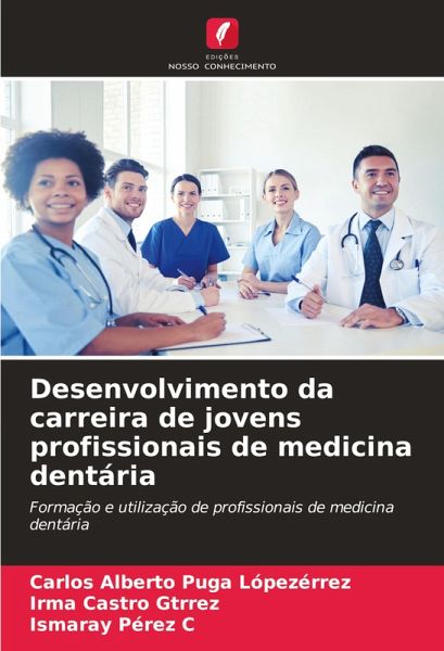 Desenvolvimento da carreira de jovens profissionais de medicina dentária Desenvolvimento da carreira de jovens profissionais de medicina dentária